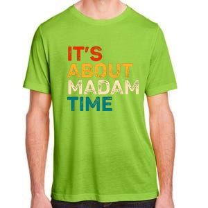 ItS About Madam Time Adult ChromaSoft Performance T-Shirt