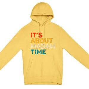 ItS About Madam Time Premium Pullover Hoodie