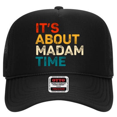 ItS About Madam Time High Crown Mesh Back Trucker Hat