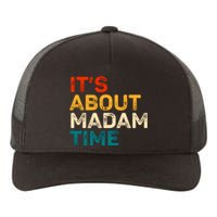 ItS About Madam Time Yupoong Adult 5-Panel Trucker Hat