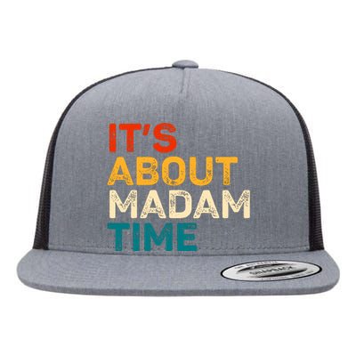 ItS About Madam Time Flat Bill Trucker Hat