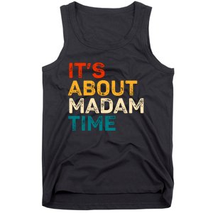 ItS About Madam Time Tank Top