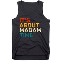 ItS About Madam Time Tank Top