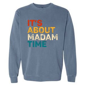 ItS About Madam Time Garment-Dyed Sweatshirt