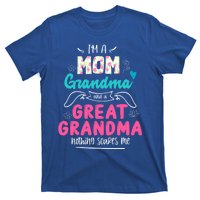 I'm A Mom Grandma And Great Grandma Cool Gift Funny Grandma Cool Gift T-Shirt