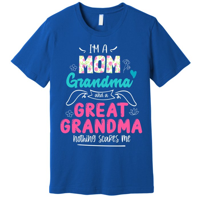 I'm A Mom Grandma And Great Grandma Cool Gift Funny Grandma Cool Gift Premium T-Shirt