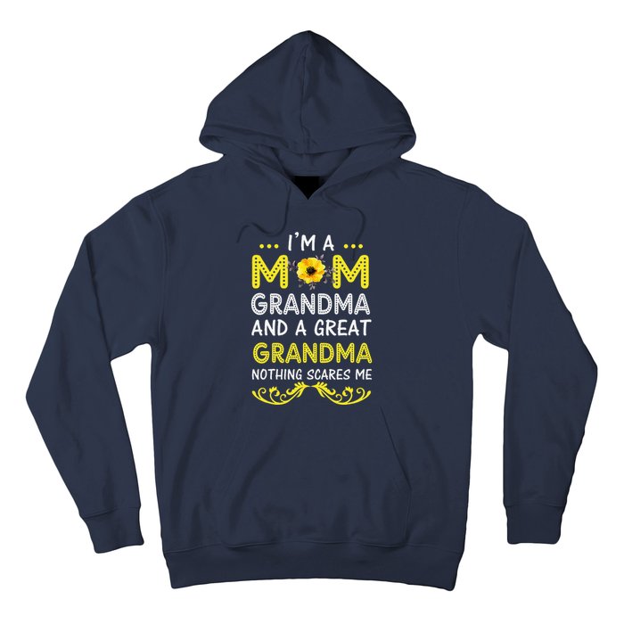 IM A Mom Grandma Great Nothing Scares Me Mothers Day Gifts Hoodie