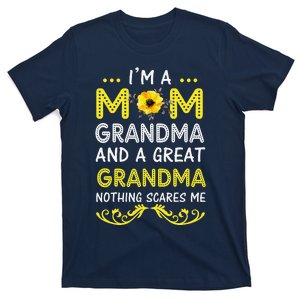 IM A Mom Grandma Great Nothing Scares Me Mothers Day Gifts T-Shirt