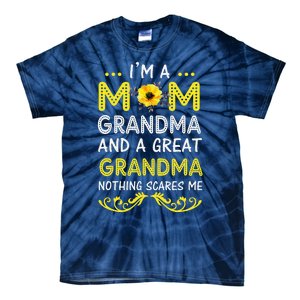 IM A Mom Grandma Great Nothing Scares Me Mothers Day Gifts Tie-Dye T-Shirt