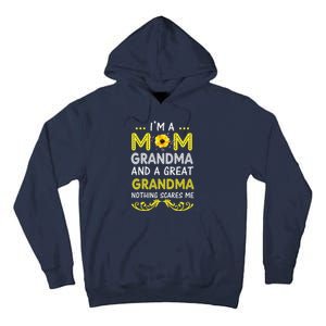 IM A Mom Grandma Great Nothing Scares Me Mothers Day Gifts Tall Hoodie