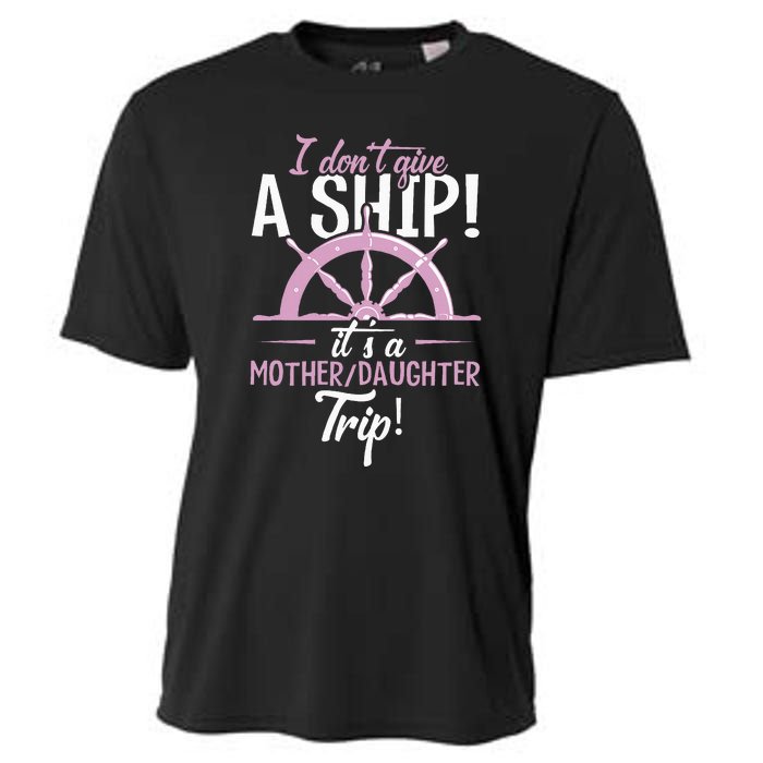 ItS A Mother Daughter Trip Cruise Ship Wear Cooling Performance Crew T-Shirt