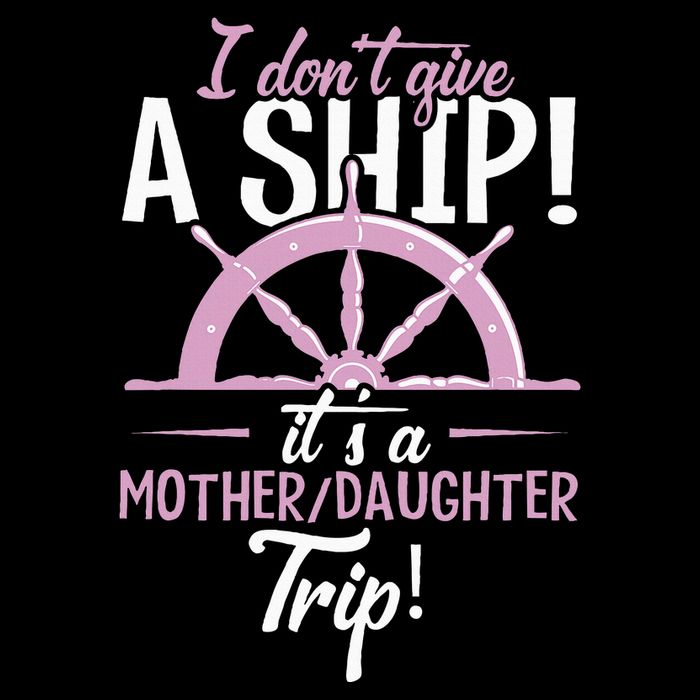 ItS A Mother Daughter Trip Cruise Ship Wear Tank Top