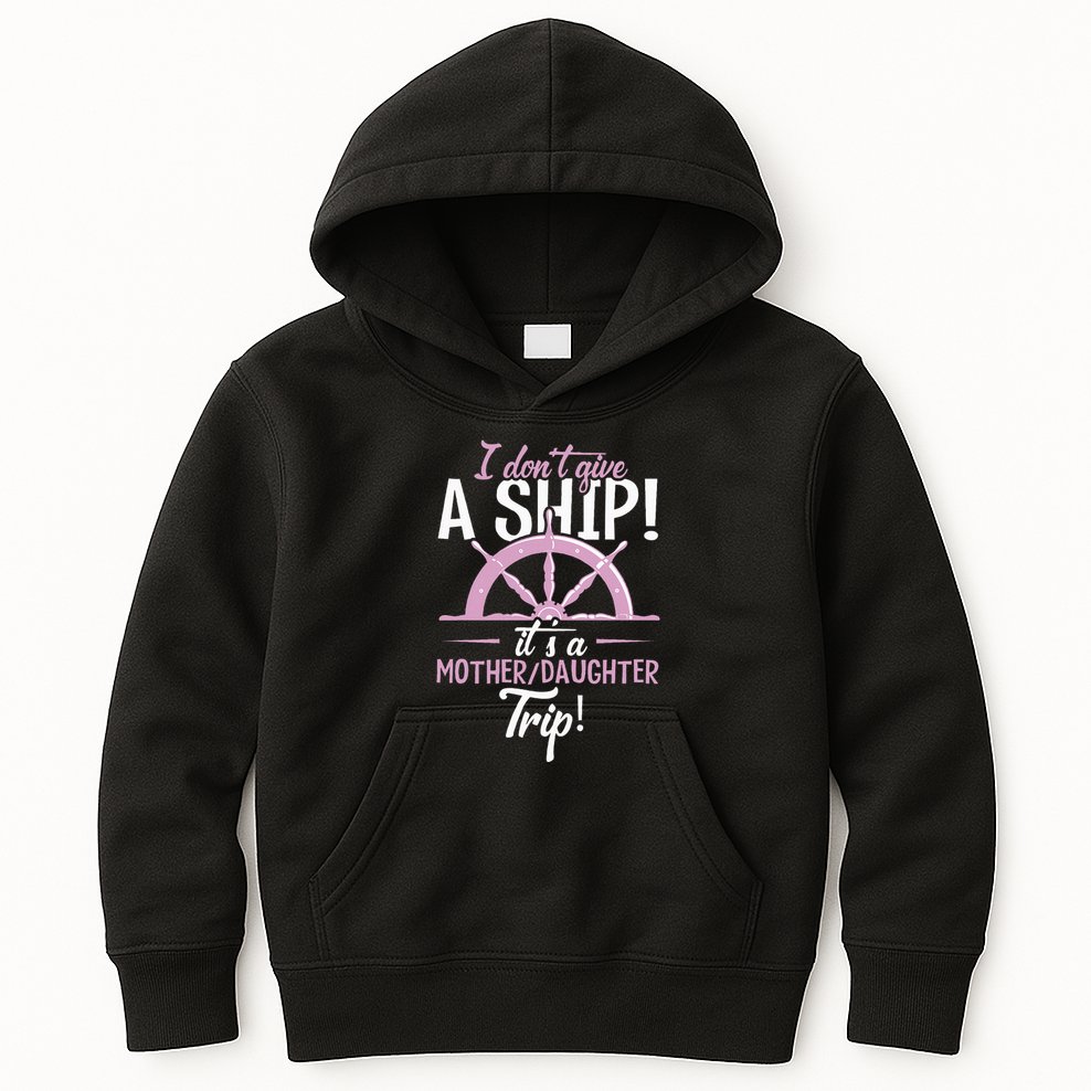 ItS A Mother Daughter Trip Cruise Ship Wear Kids Hoodie