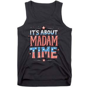 ItS About Madam Time Vote For Kamala Harris Tank Top