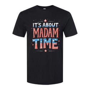 ItS About Madam Time Vote For Kamala Harris Softstyle CVC T-Shirt