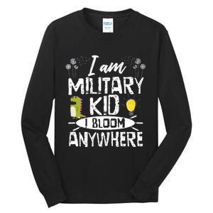 I Am Military Child I Bloom Anywhere Month Of The Military Tall Long Sleeve T-Shirt