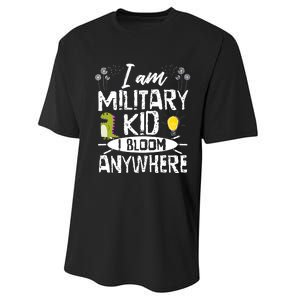 I Am Military Child I Bloom Anywhere Month Of The Military Performance Sprint T-Shirt