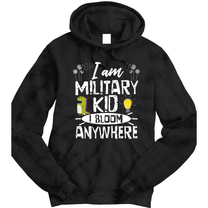 I Am Military Child I Bloom Anywhere Month Of The Military Tie Dye Hoodie