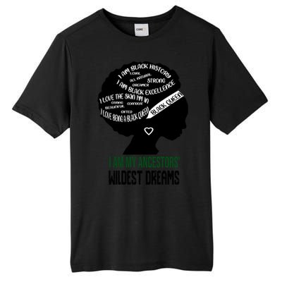 I Am My Ancestors' Wildest Dreams Black Queen Gift Funny Gift Tall Fusion ChromaSoft Performance T-Shirt