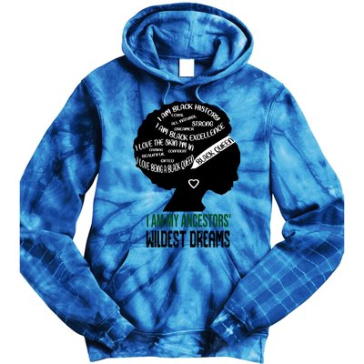 I Am My Ancestors' Wildest Dreams Black Queen Gift Funny Gift Tie Dye Hoodie