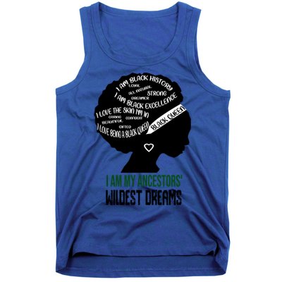 I Am My Ancestors' Wildest Dreams Black Queen Gift Funny Gift Tank Top