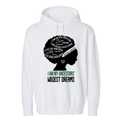 I Am My Ancestors' Wildest Dreams Black Queen Gift Funny Gift Garment-Dyed Fleece Hoodie