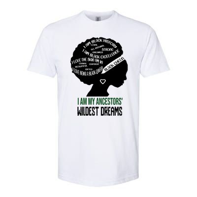 I Am My Ancestors' Wildest Dreams Black Queen Gift Funny Gift Softstyle CVC T-Shirt