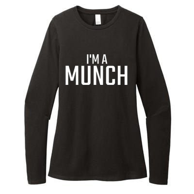 I'm A Munch - Funny I'm A Munch Womens CVC Long Sleeve Shirt