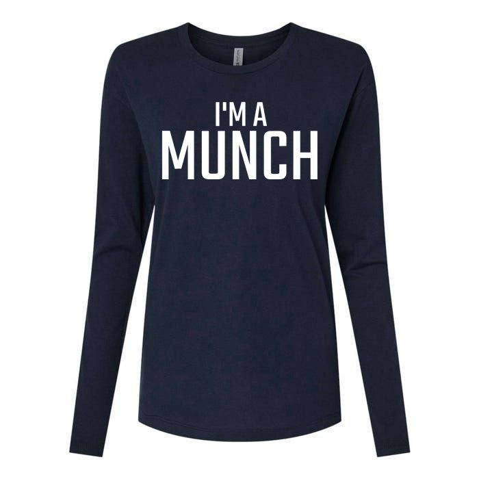 I'm A Munch - Funny I'm A Munch Womens Cotton Relaxed Long Sleeve T-Shirt