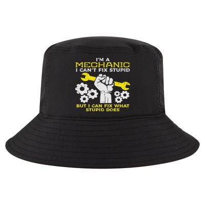 Im A Mechanic Cant Fix Stupid Funny Car Auto Garage Cool Comfort Performance Bucket Hat