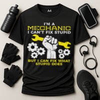 Im A Mechanic Cant Fix Stupid Funny Car Auto Garage Cooling Performance Crew T-Shirt