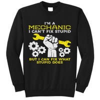 Im A Mechanic Cant Fix Stupid Funny Car Auto Garage Sweatshirt
