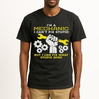 Im A Mechanic Cant Fix Stupid Funny Car Auto Garage Tall T-Shirt
