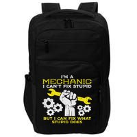 Im A Mechanic Cant Fix Stupid Funny Car Auto Garage Impact Tech Backpack