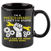 Im A Mechanic Cant Fix Stupid Funny Car Auto Garage 11oz C Handle Ceramic Mug