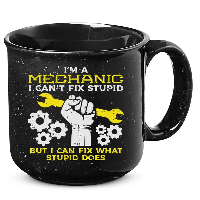 Im A Mechanic Cant Fix Stupid Funny Car Auto Garage 15oz Campfire Ceramic Mug