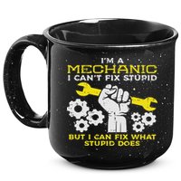 Im A Mechanic Cant Fix Stupid Funny Car Auto Garage 15oz Campfire Ceramic Mug