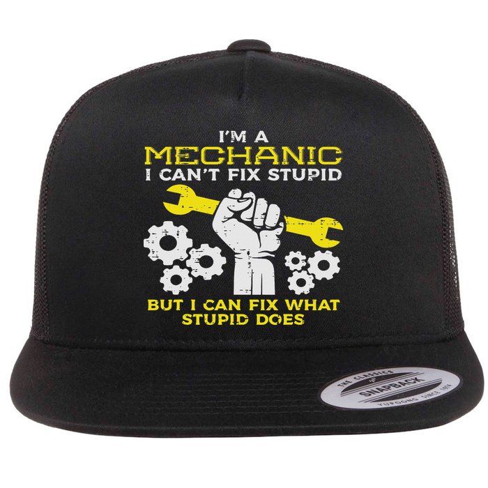 Im A Mechanic Cant Fix Stupid Funny Car Auto Garage Flat Bill Trucker Hat
