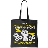 Im A Mechanic Cant Fix Stupid Funny Car Auto Garage Bag