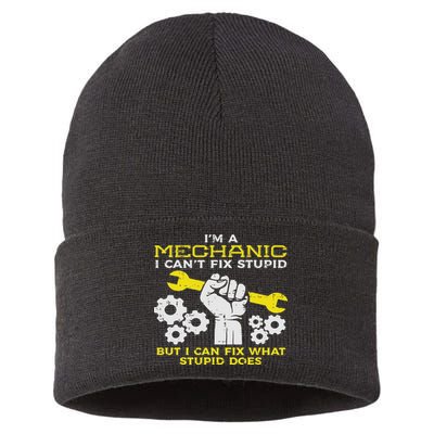 Im A Mechanic Cant Fix Stupid Funny Car Auto Garage Sustainable Knit Beanie