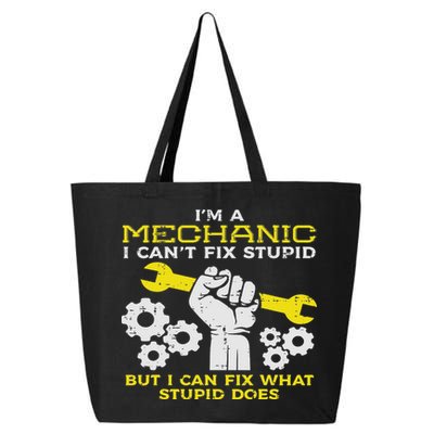 Im A Mechanic Cant Fix Stupid Funny Car Auto Garage 25L Jumbo Tote