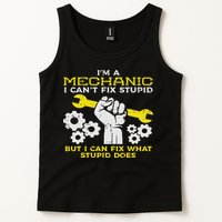 Im A Mechanic Cant Fix Stupid Funny Car Auto Garage Tank Top
