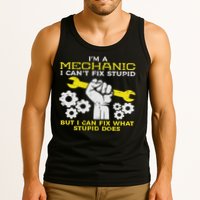 Im A Mechanic Cant Fix Stupid Funny Car Auto Garage Tank Top