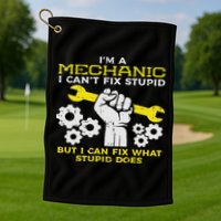Im A Mechanic Cant Fix Stupid Funny Car Auto Garage Golf Towel
