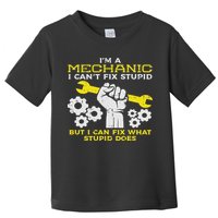 Im A Mechanic Cant Fix Stupid Funny Car Auto Garage Toddler T-Shirt