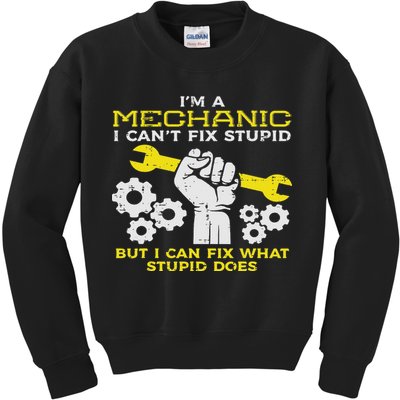 Im A Mechanic Cant Fix Stupid Funny Car Auto Garage Kids Sweatshirt