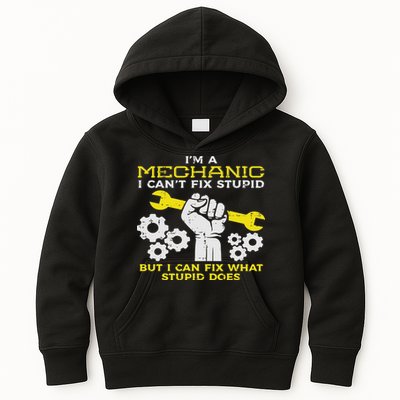 Im A Mechanic Cant Fix Stupid Funny Car Auto Garage Kids Hoodie