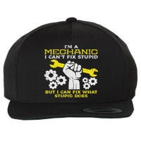 Im A Mechanic Cant Fix Stupid Funny Car Auto Garage Wool Snapback Cap