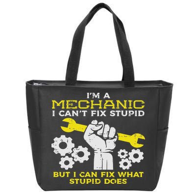 Im A Mechanic Cant Fix Stupid Funny Car Auto Garage Zip Tote Bag