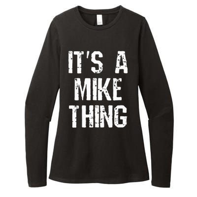 ItS A Mike Thing Funny Sarcastic Name Joke Distressed Text Womens CVC Long Sleeve Shirt